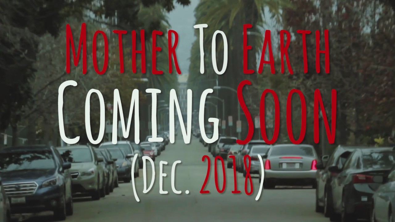 MOTHER TO EARTH Trailer - YouTube