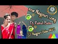 New nagpuri song  st rahul babu st nagpuri babu mp3 