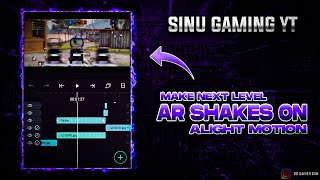 AR Shakes Tutorial On Android | Alight Motion Shakes Tutorial | SiNu GamingYT | AR Beat Sync Montage