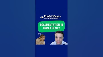 Documentation in UKMLA PLAB 2 (Part 2 of 2) | UKMLA - PLAB 2 / CPSA