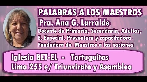 PALABRAS A LOS MAESTROS   Ana Larralde