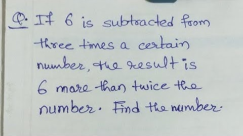 if 6 is subtracted from 3 times a number, result is 6 more than twice the number, find the number