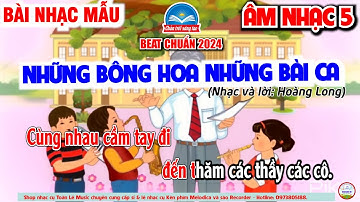 NHẠC MẪU NHỮNG BÔNG HOA NHỮNG BÀI CA | CHỦ ĐỀ 3 - THẮP SÁNG TƯƠNG LAI | ÂM NHẠC 5