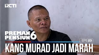 Kang Murad Sampe Ngomelin Ujang Sama Cecep - PREMAN PENSIUN 6 Part (1/4)
