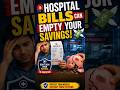 Hospital Bills Can Empty Your Savings 😨🏥 | Choose the Right Health Insurance #insuranceawareness