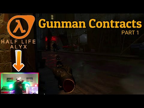 Half Life : Alyx - Gunman Contracts Chapter 1 - The Extraction | Mod from the Steam workshop