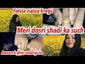 Faisla naina karegimeri dosri shadi ka suchnaina ki ribeena meer vlog