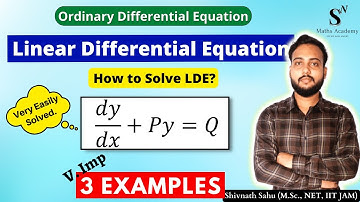 Linear Differential Equation of First order | LDE | By SN Maths Academy