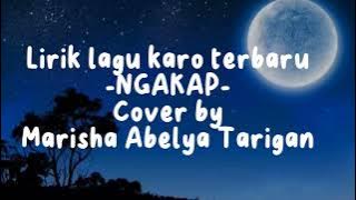 Lirik Lagu karo Terbaru 2023//Marisha Abelya Tarigan-(NGAKAP)#lagukaro #lagukaroterbaru #lagukaro