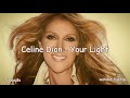 Céline Dion - Your Light (tradução)