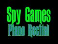 Spy Games Piano Recital 2020