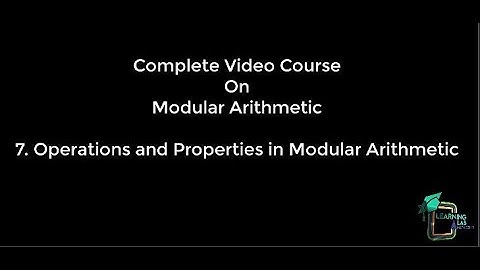 Modular Arithmetic - Lecture 6:Different operations and Properties #Course for Math Olympiad.