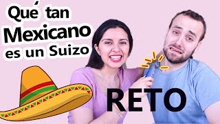 Qué tan Mexicano es mi esposo Suizo? - Mexicana en Suiza
