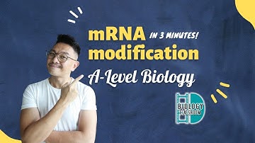 A-Level Biology - Understand mRNA modification in 3 minutes!