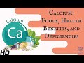 Calcium: Foods, Health Benefits, And Deficiencies