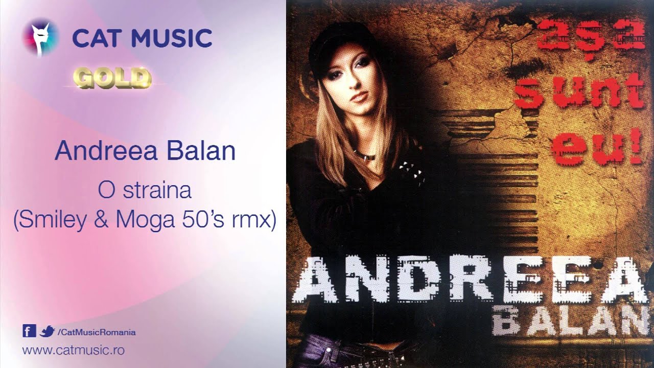 clasicismo musical Andreea Balan - O straina (Smiley & Moga 50's rmx)