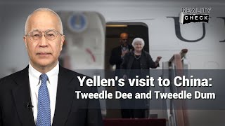 Yellen's visit to China: Tweedle Dee and Tweedle Dum