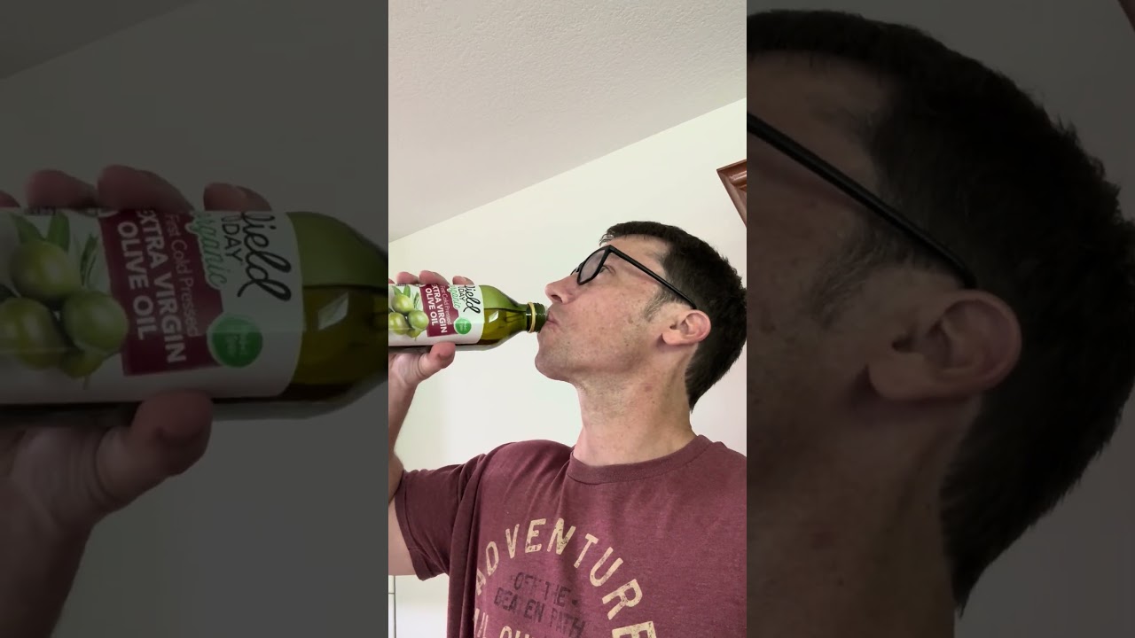 I don’t drink olive oil every day
