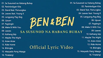 Sa Susunod na Habang Buhay-Ben&Ben || BEN & BEN SONGS PLAYLIST 2022