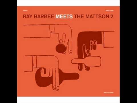 Ray Barbee and The Mattson 2 - Yeppers