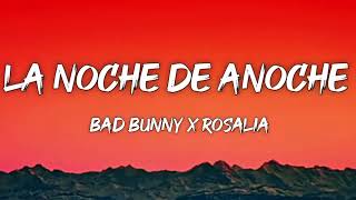 Bad Bunny x Rosalia - La Noche De Anoche (Lyrics/Letra)