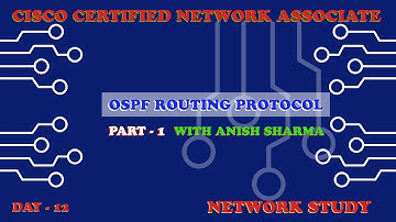 CCNA Day-12 Part-1 OSPF Routing Protocol