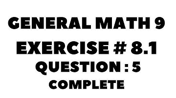 9th Class General Math, Chapter 8,Exercise 8.1 Question  5 Complete