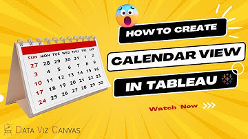 How to Create Calendar Views in Tableau for a Better Data visibilty