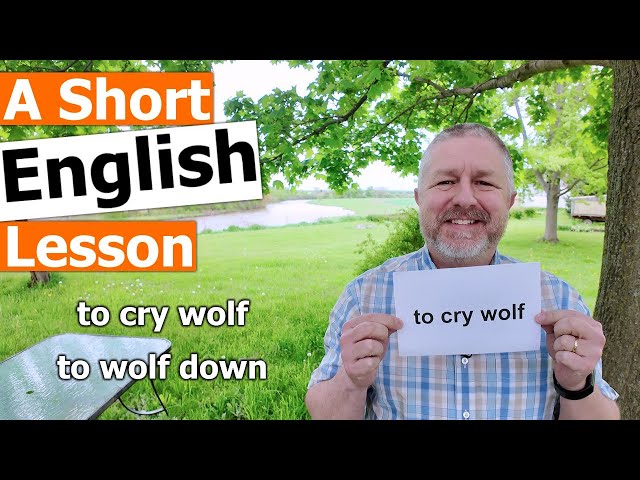 Learn the English Phrases to cry wolf and to wolf down class=
