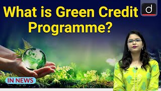 Know Everything about Green Credit Programme | InNews | Drishti IAS English