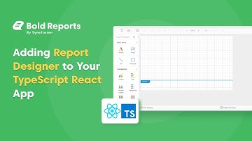 Adding the Report Designer (Classic) to Your TypeScript React App | Bold Reports