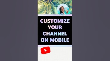 HOW TO: Customize Your Channel on Mobile 📱