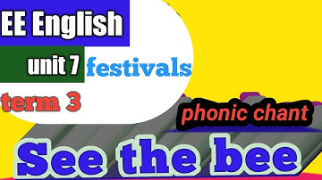 See see see /phonic chant/EE ENGLISH\ term 3\unit 7 festivals/see the bee