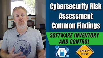 Cybersecurity Risk Assessment Common Findings: Software Inventory and Control