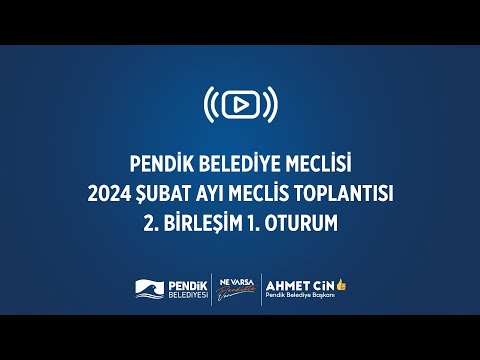 📡 [CANLI YAYIN] Pendik Belediye Meclisi - Şubat Ayı Meclis Toplantısı (2. Birleşim - 1. Oturum)