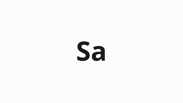 How to pronounce Sa