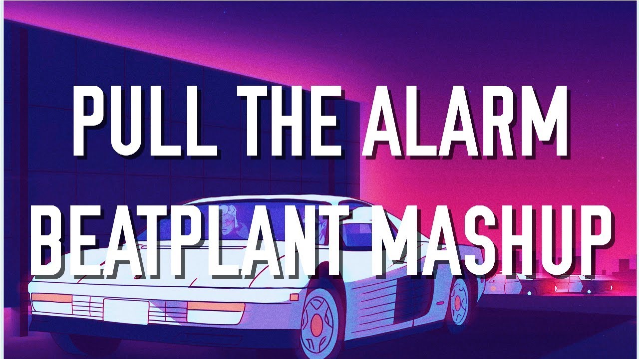 Beatplant - Pull The Alarm (Monstercat COTW Mashup)
