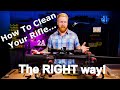 How to clean your rifle the right way