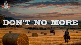 Braxton Keith - Don't No More (Lyrics)