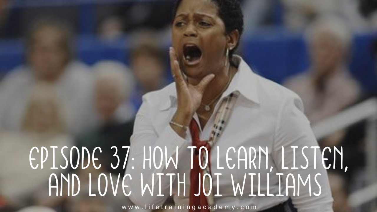How to Learn, Listen, and Love with Joi Williams - YouTube