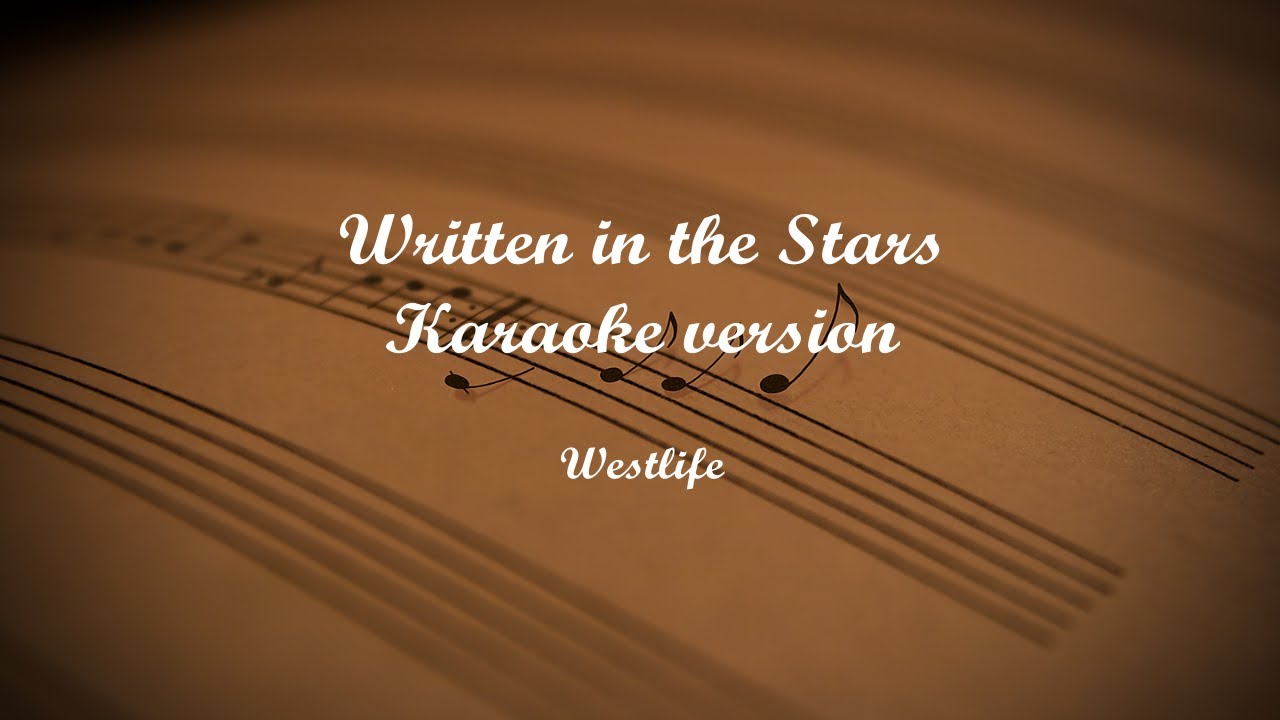Written in the Stars (Karaoke Version) Written in the Stars (Karaoke Version)