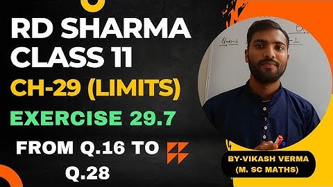 RD Sharma Class 11th Ex.29.7 Solutions Chapter 29 (Limits ) From Q.16 To Q.28 | Part-2