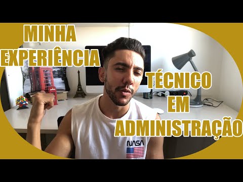 Falo uma desvantagem e duas vantagens do Curso TÉCNICO EM ADMINISTRAÇÃO: vale a pena?