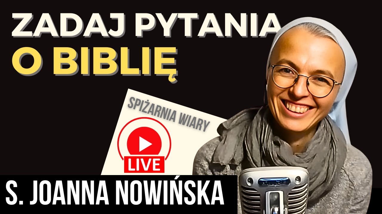 Kontrowersje wokół Pisma Świętego: s. Joanna Nowińska, biblistka, odpowiada na pytania.