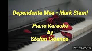 Dependenta Mea - Mark Stam! (piano karaoke) Resimi
