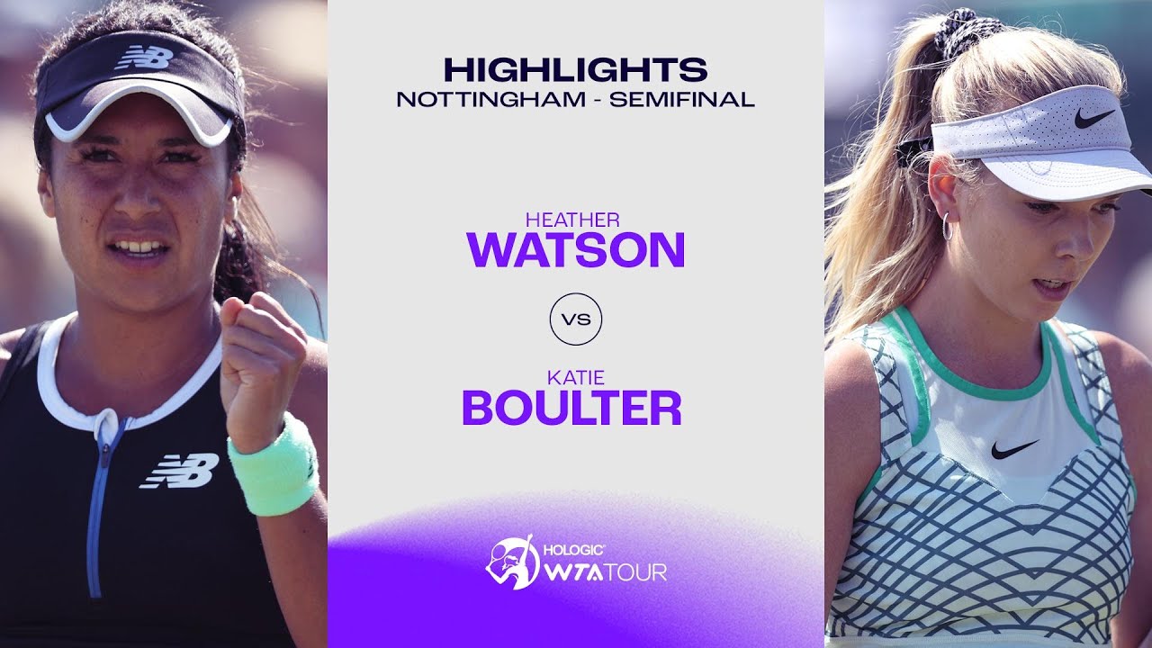 Heather Watson vs. Katie Boulter | 2023 Nottingham Semifinal | WTA Match Highlights