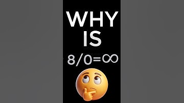 Why n/0 = ∞? The Truth Behind Dividing by Zero