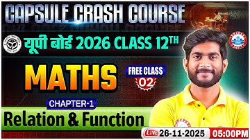 Class 12 Maths Chapter 1 Relations and Functions | Capsule Crash Course 2026 | UP Board Exam 2026