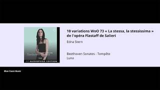 Edna Stern - 10 variations WoO 73 « La stessa, la stessissima » de lopéra Flastaff de Salieri