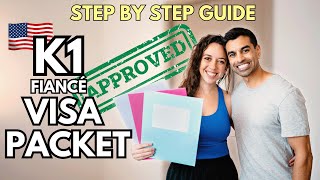 HOW TO ASSEMBLE the K1 Fiancé Visa Packet 2024 | Step-by-Step Tutorial | USCIS APPROVED!